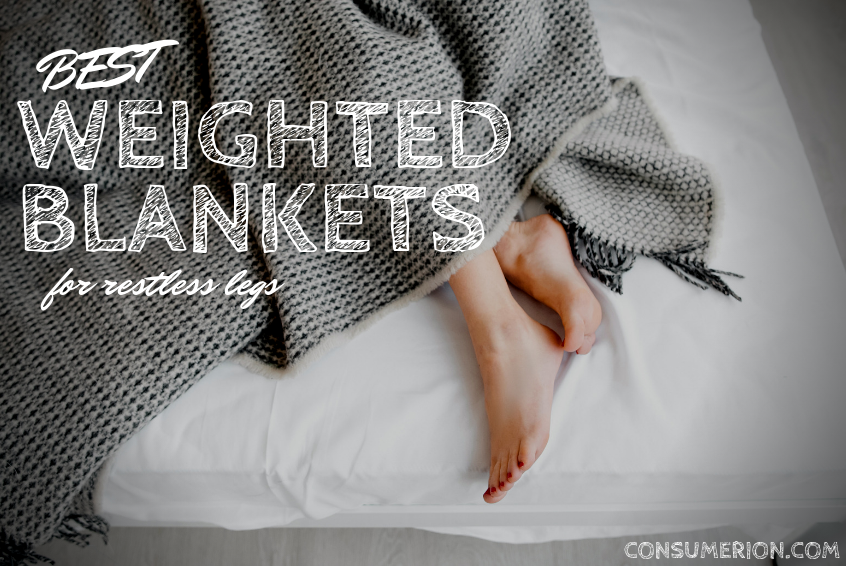 7 Best Weighted Blankets for Individuals with Restless Leg Syndrome